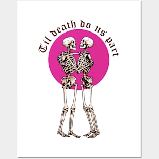 Skeleton til love do us part t-shirt Posters and Art